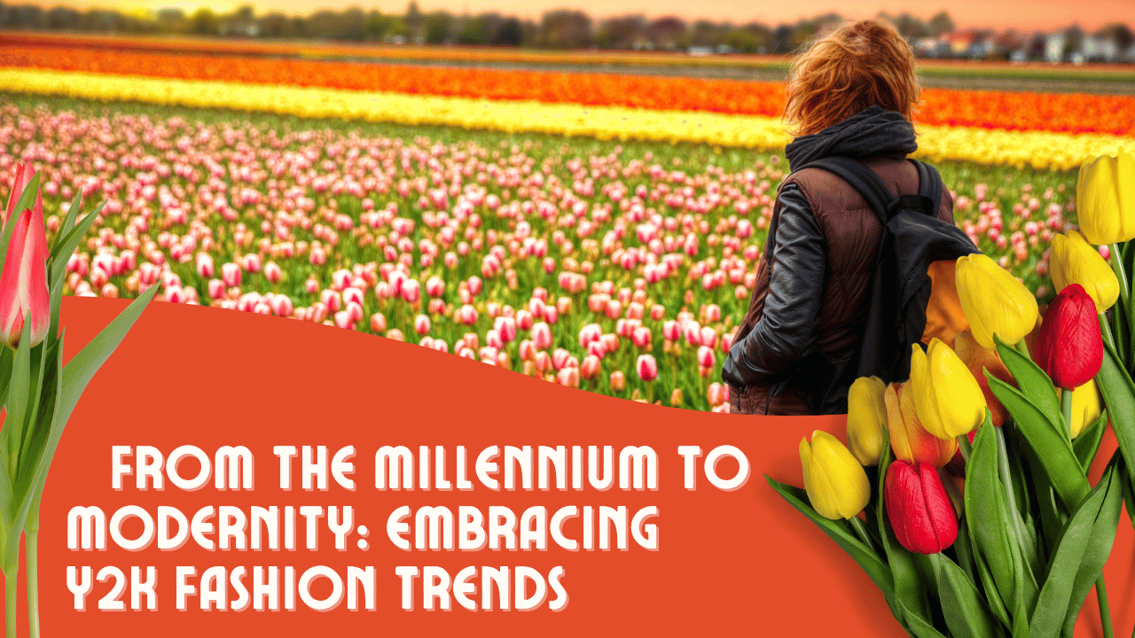 _  From the Millennium to Modernity Embracing Y2K Fashion Trends